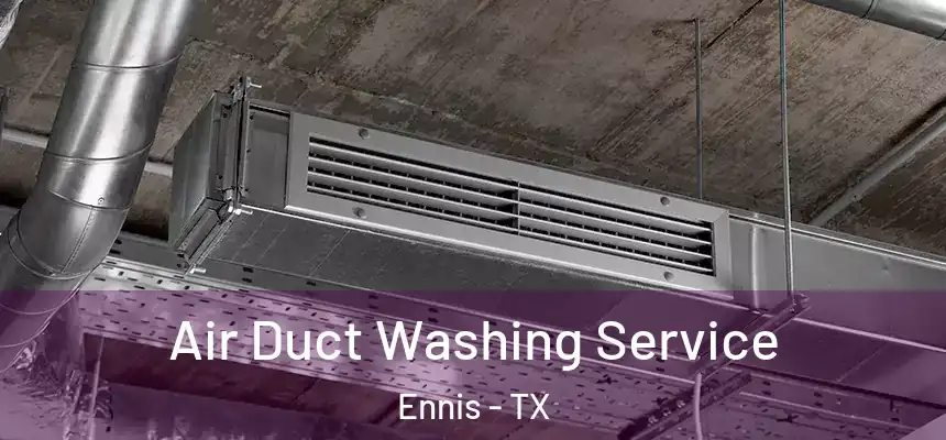 Air Duct Washing Service Ennis - TX