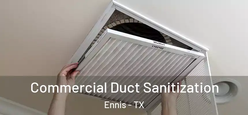  Commercial Duct Sanitization Ennis - TX