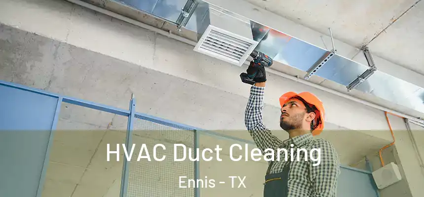  HVAC Duct Cleaning Ennis - TX
