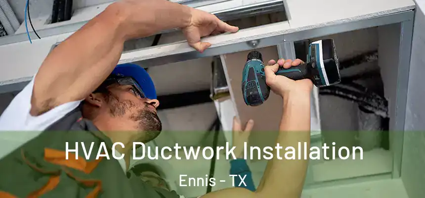  HVAC Ductwork Installation Ennis - TX