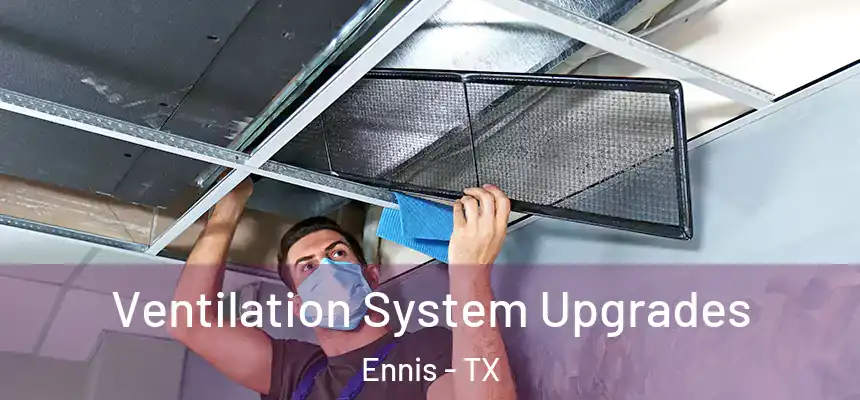 Ventilation System Upgrades Ennis - TX